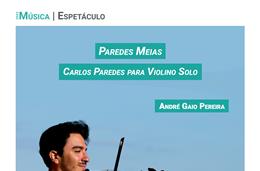 André Gaio Pereira apresenta “Paredes Meias: Carlos Paredes para violino solo”