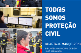 “Tod@s Somos Proteção Civil” na Biblioteca Municipal José Saramago, em Beja, no próximo dia 8