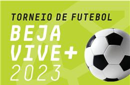 Torneio de Futebol “Beja Vive+ 2023”já começou